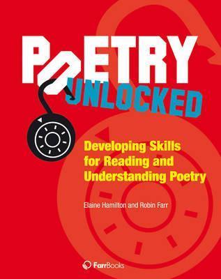 poetry unlocked developing skills for reading and understanding poetry