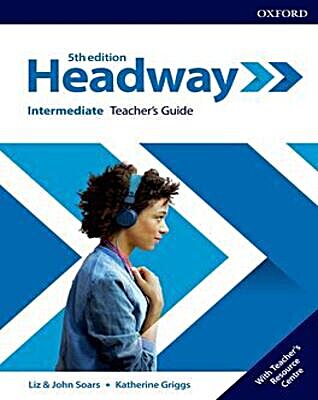 Headway Intermediate Teacher's Guide with Teacher's Resource Center