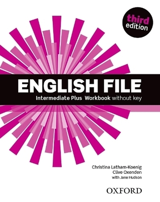 English File Intermediate Plus Workbook without Key
