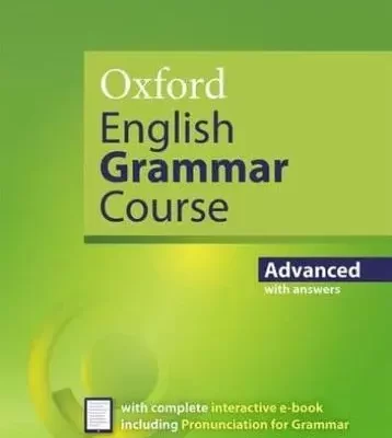 Oxford English Grammar Course Advanced with Key (includes e-book)