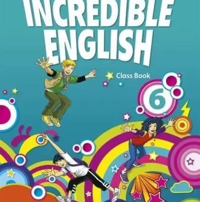 Incredible English 6 Class Book