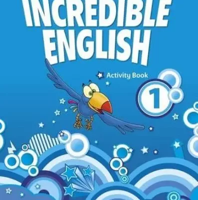 Incredible English 1 Activity Book