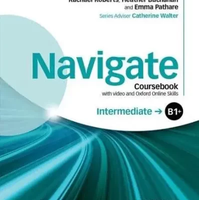 Navigate B1+ Intermediate Coursebook with DVD and Oxford Online Skills Program