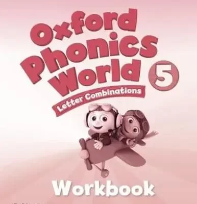 Oxford Phonics World Level 5 Workbook