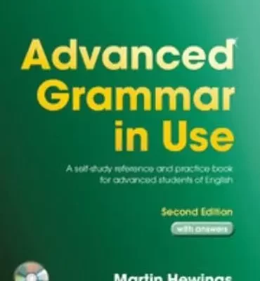 Advanced Grammar in Use. A Self-Study Reference and Practice Book for Advanced Learners of English, With Answers