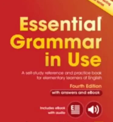 Essential Grammar in Use. A Self-Study Reference and Practice Book for Elementary Students of English : With Answers and eBook